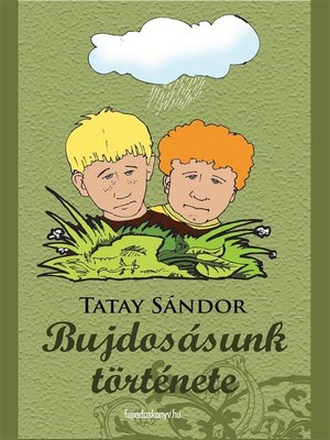 cover image of Bujdosásunk története